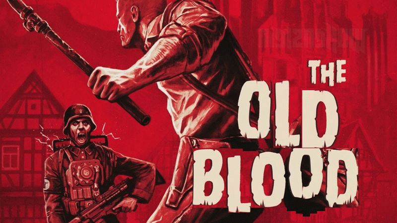 Wolfenstein: The Old Blood    /  